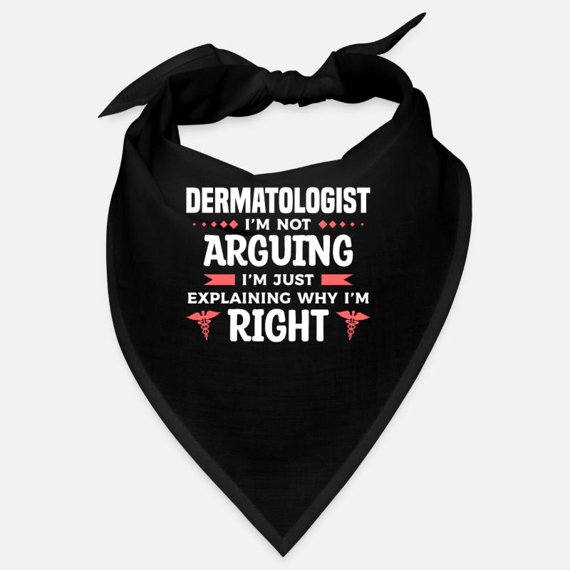 Dermatologist I'm Not Arguing I'm Just Explaining Bandana