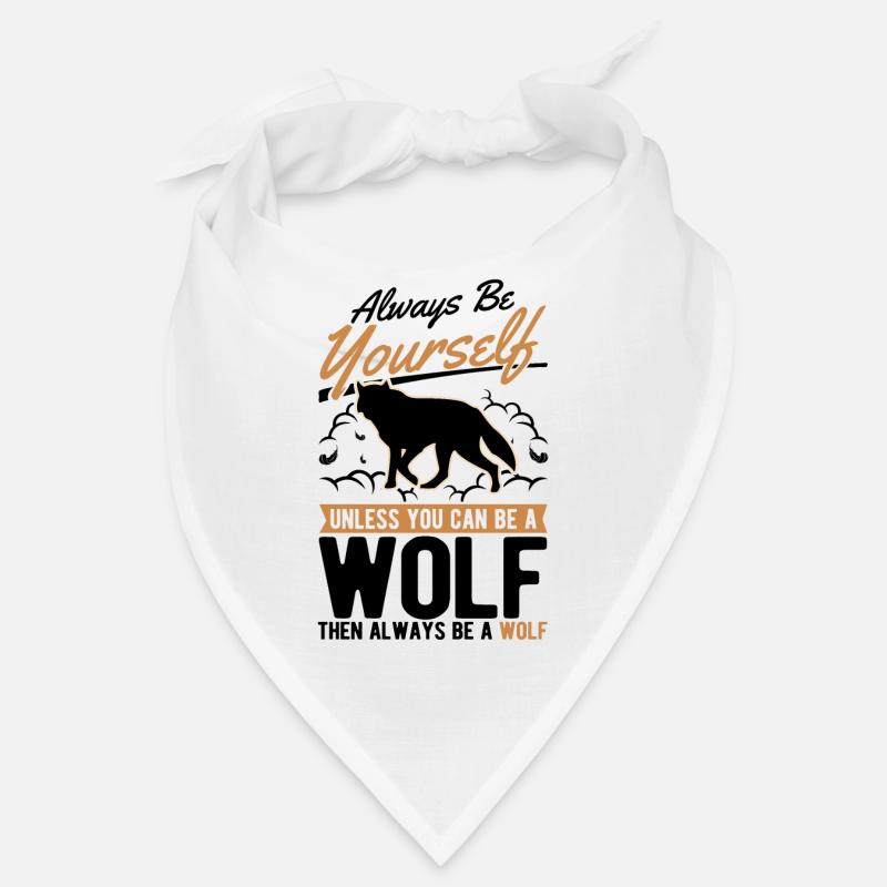 Always be yourself Wolf Geschenk Wolfsrudel Bandana