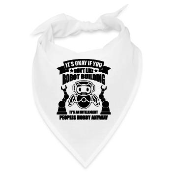 It's Okay If You Robotics Cyborg Robotics Engineer - Bandana - Weiß - Vorne