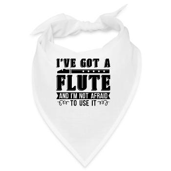 I've Got A Flute I'm Not Flutes Woodwind Flutist - Bandana - Weiß - Vorne