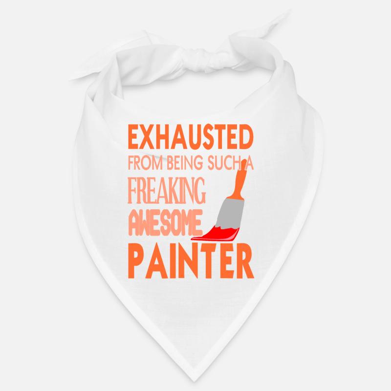 Exhausted From Being Such A Freaking Painter Bandana