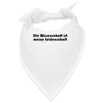 Wissenschaft - Die Wissenschaft ist meine - Bandana - Weiß - Vorne