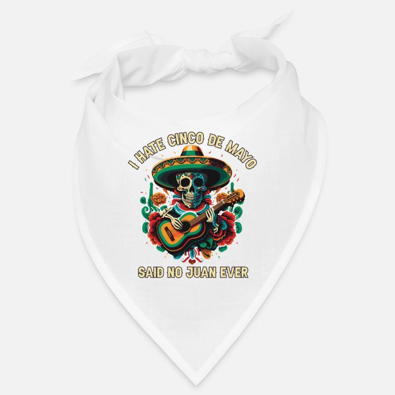 I Hate Cinco De Mayo Said No Juan Ever Mexican Pri Bandana