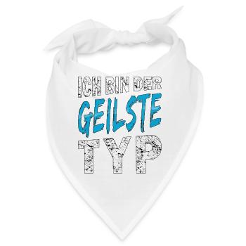 ICH BIN DER GEILSTE TYP - Bandana - Weiß - Vorne
