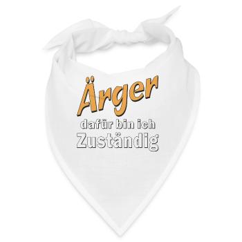 Ärger dafür bin ich Zuständig - Bandana - Weiß - Vorne