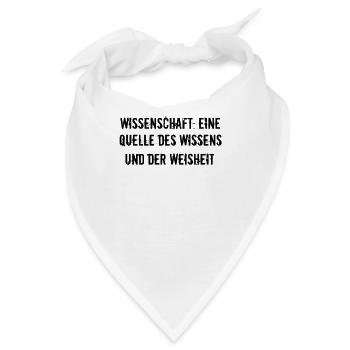 Wissenschaft - Wissenschaft: Eine Quelle des - Bandana - Weiß - Vorne