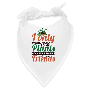Lustiger Pflanzen Spruch für Sie ein Pflanzen - Bandana - Weiß - Vorne