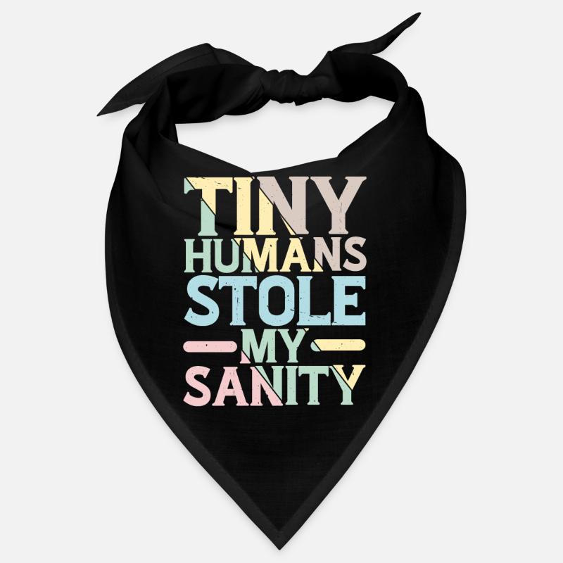 Tiny Humans Stole My Sanity 8 Bandana
