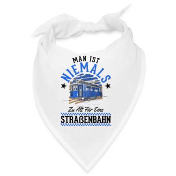 Man ist niemals zu alt für eine Straßenbahn - Bandana - Weiß - Vorne