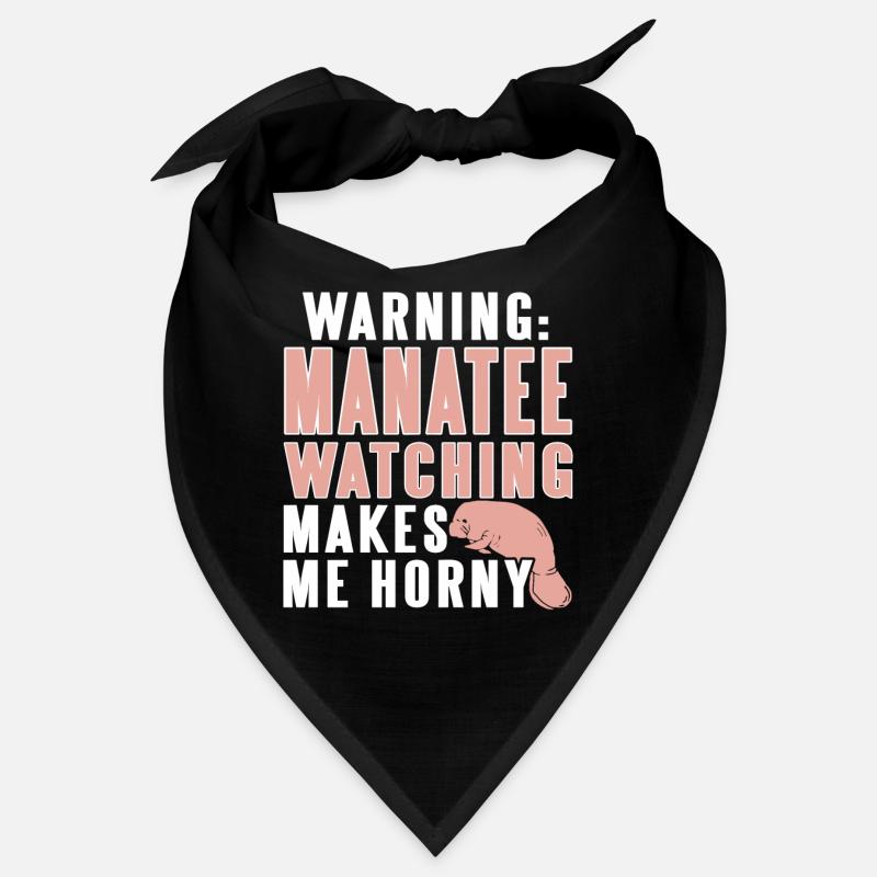 Warning: Manatee Watching Makes Me Horny Funny Bandana