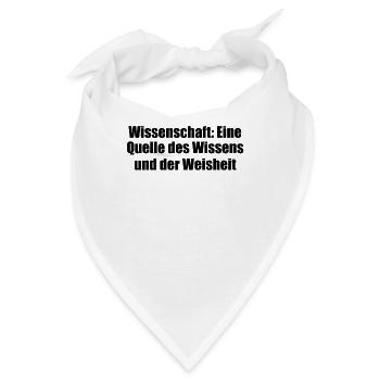 Wissenschaft - Wissenschaft: Eine Quelle des - Bandana - Weiß - Vorne