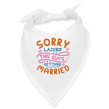 SORRY DAMEN DIESE JUNGS HEIRATEN - Bandana - Weiß - Vorne