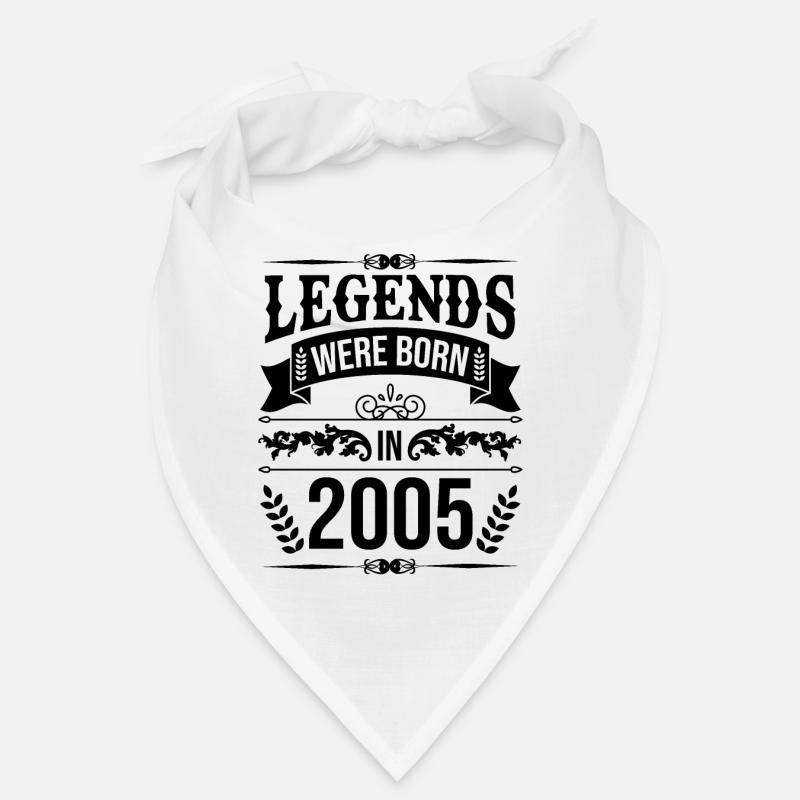 Legends were born in 2005 Bandana