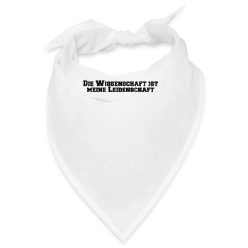 Wissenschaft - Die Wissenschaft ist meine - Bandana - Weiß - Vorne