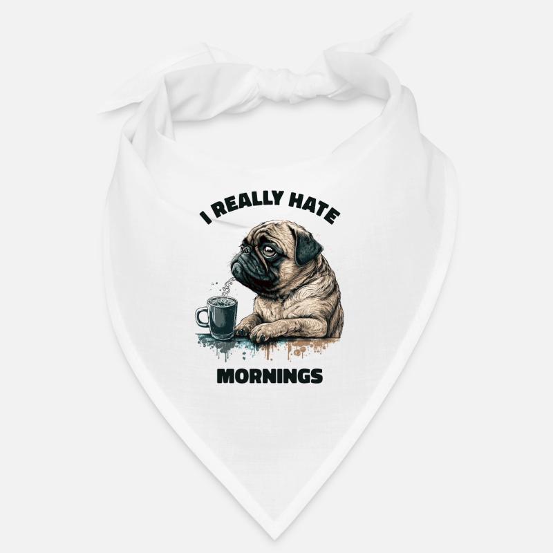 Ich Hasse Den Morgen Wirklich! Mops Hund - Bandana