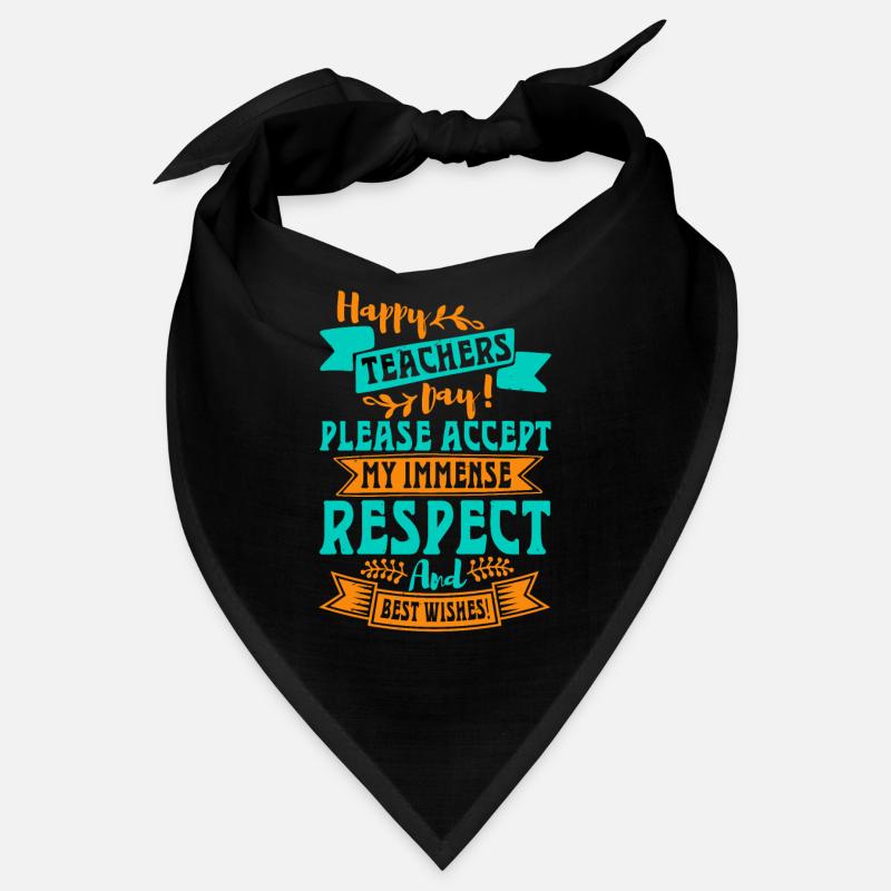 HAPPY TEACHERS DAY PLEASE ACCEPT MY IMENSE RESPECT Bandana