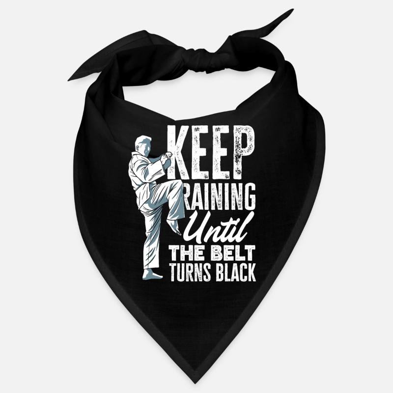 Continuez à vous entraîner jusqu’à ce que la ceinture devienne noire Bandana