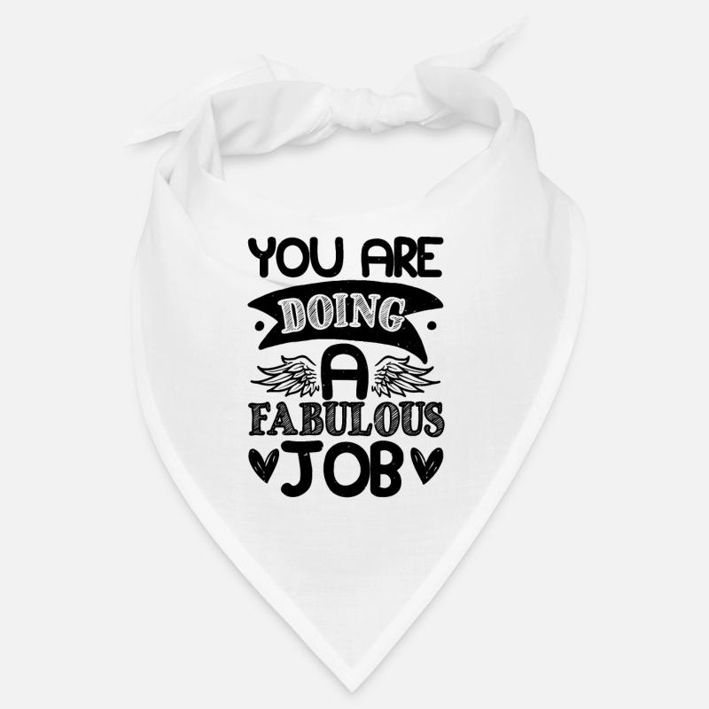 VOUS FAITES UN TRAVAIL FABULEUX Bandana