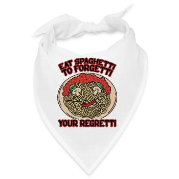 Eat Spaghetti To Forgetti Your Regretti 8 - Bandana - Weiß - Vorne