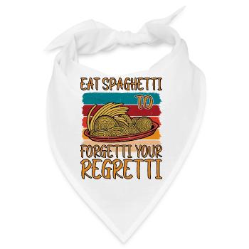 Eat Spaghetti To Forgetti Your Regretti 9 - Bandana - Weiß - Vorne