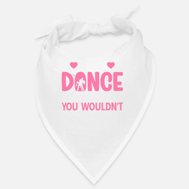 C’est une chose de professeur de danse que vous ne comprendriez pas Bandana