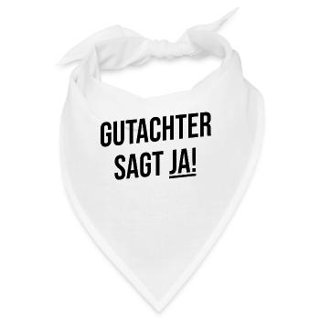 Mein Gutachter sagt ja - Bandana - Weiß - Vorne