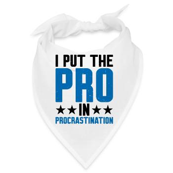 I Put The Pro In Procrastination 9 - Bandana - Weiß - Vorne