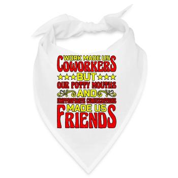 Our Inappropriate Conversations Made Us Friends 6 - Bandana - Weiß - Vorne