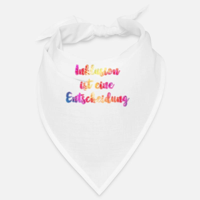 Inclusion is a decision acceptance Bandana