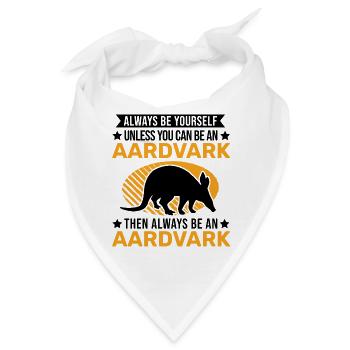 Always be yourself Aardvark Erdferkel - Bandana - Weiß - Vorne