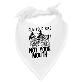 Run Your Bike Not Your Mouth Bicycle Biker Cyclist - Bandana - Weiß - Vorne