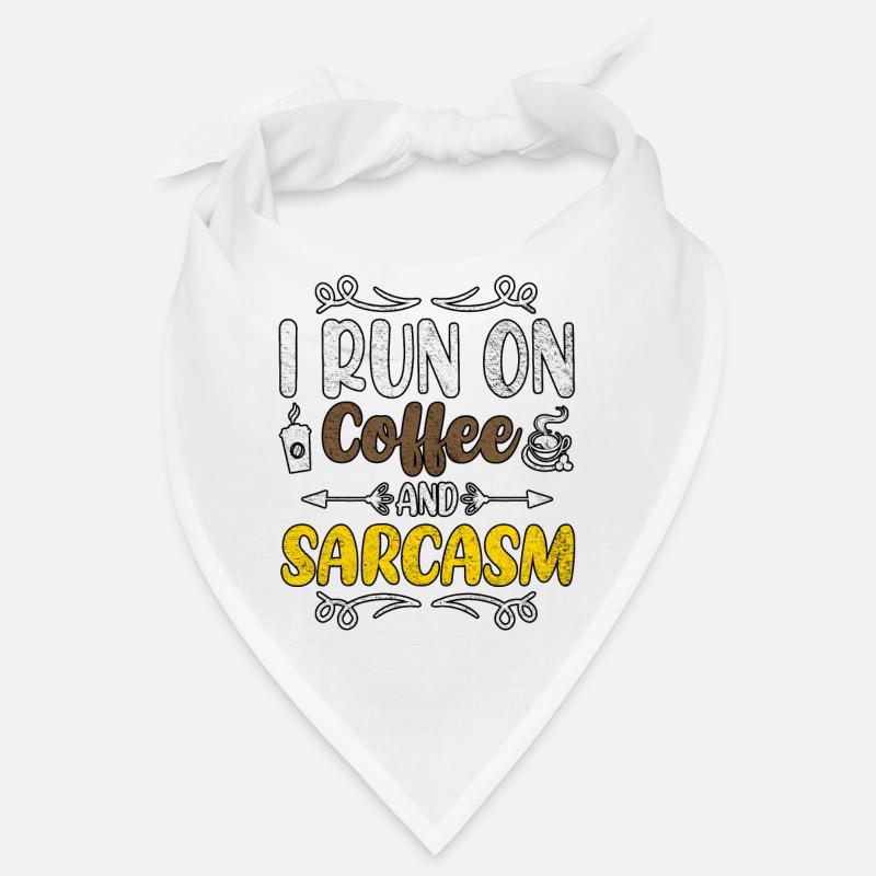 I Run On Coffee And Sarcasm Coffee Lover Bandana