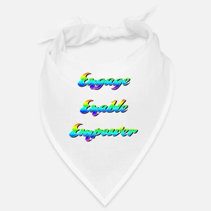 Engage, Enable, Empower - Inspirational Design Bandana
