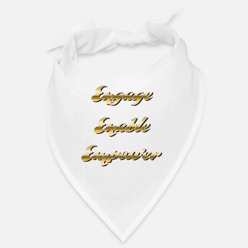 Engage, Enable, Empower - Inspirational Message Bandana