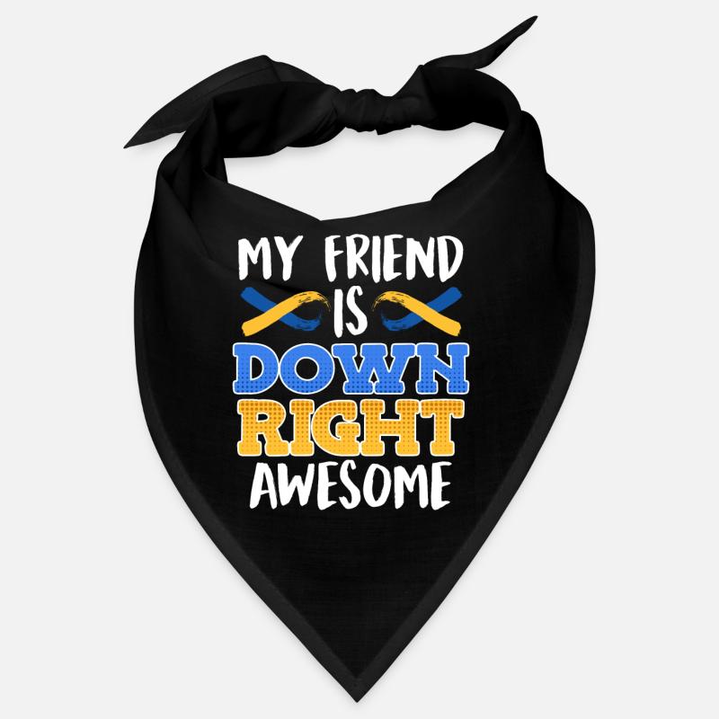 Down Syndrome Friend is Down Right Awesome Bandana