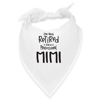 Ich bin nicht im Ruhestand Ich bin ein Profi Mimi - Bandana - Weiß - Vorne