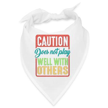 Caution Does Not Play Well With Others 39 - Bandana - Weiß - Vorne