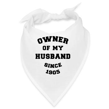 Besitzer meines Mannes seit 1905 Hochzeitstag - Bandana - Weiß - Vorne