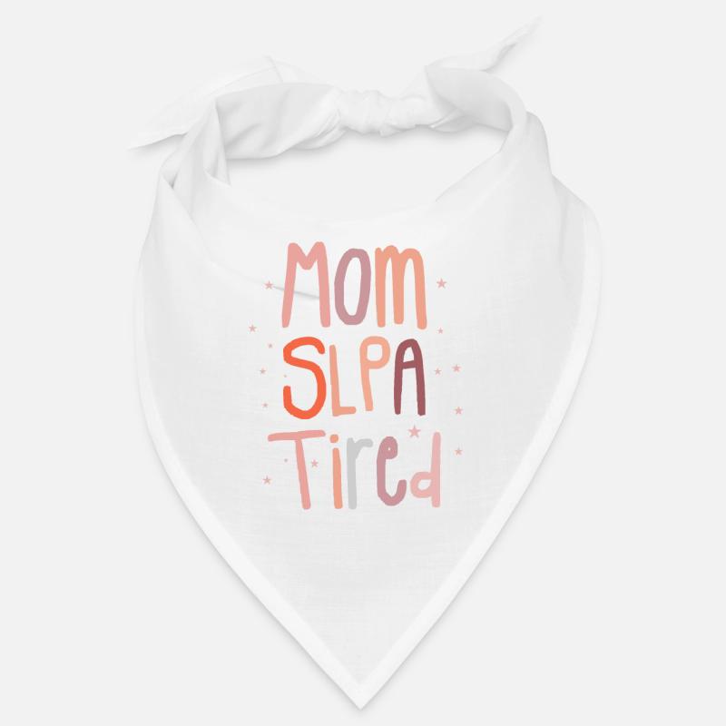Mom SLPA Tired Speech Language Pathology Assistant Bandana
