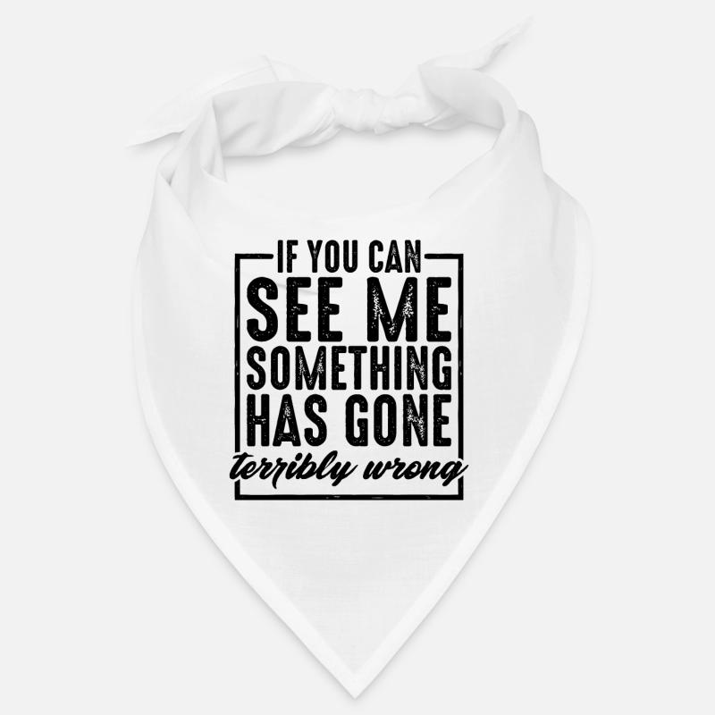If You Can See Me, Something Has Gone Wrong 2 Bandana
