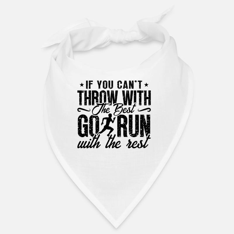 If You Can't Throw With The Best Training Sprinter Bandana