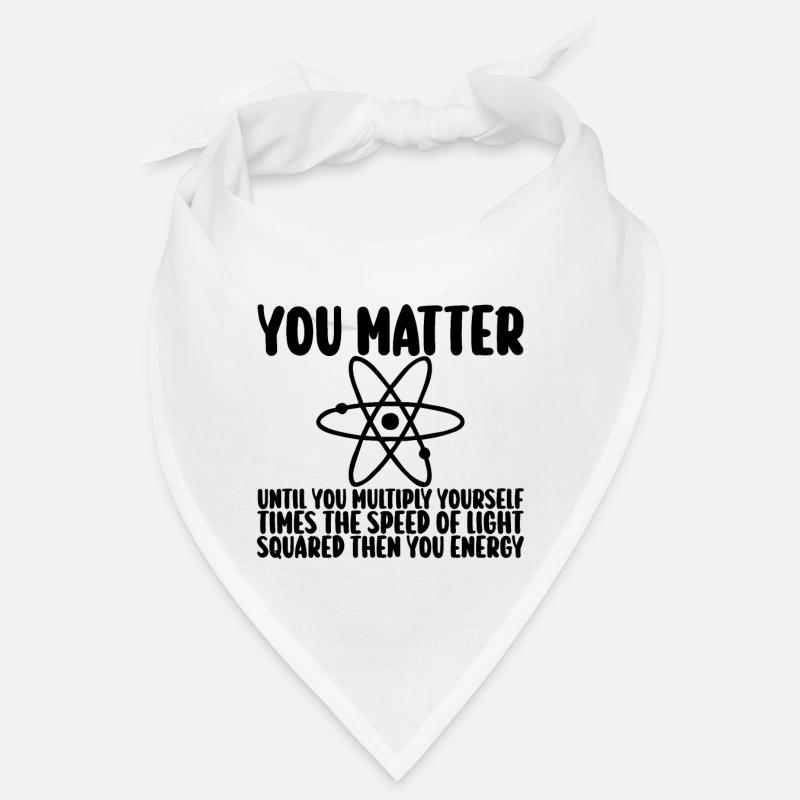 Vous comptez jusqu’à ce que vous x par c2 puis vous énergie Bandana