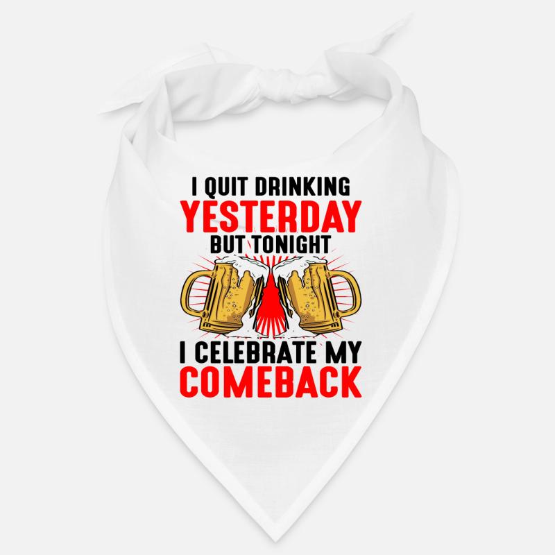 I Quit Drinking Yesterday But Tonight Bandana