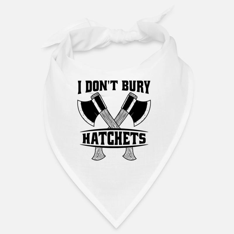 I Don't Bury Hatchets Hatchet Throwing Axe Thrower Bandana