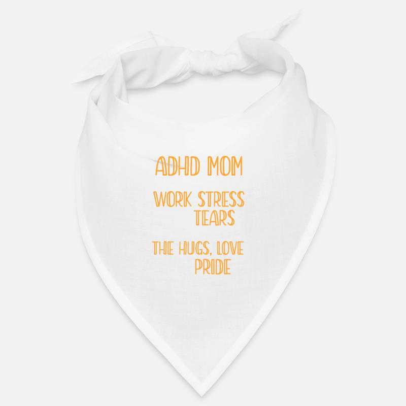 ADHD Mother ADHD Attention Deficit Gift Bandana