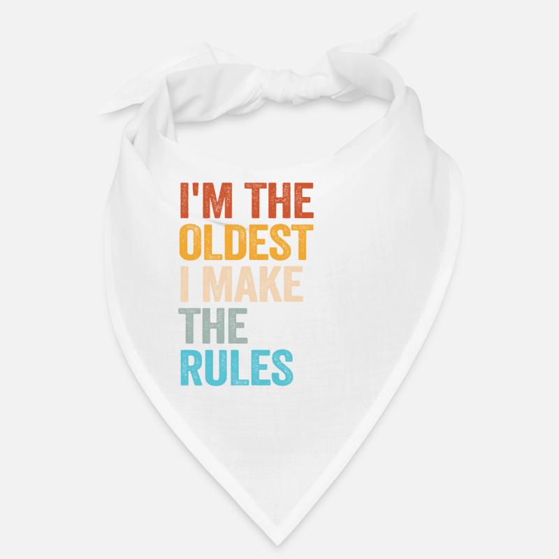 Ich bin der Älteste, ich mache die Regeln Bandana
