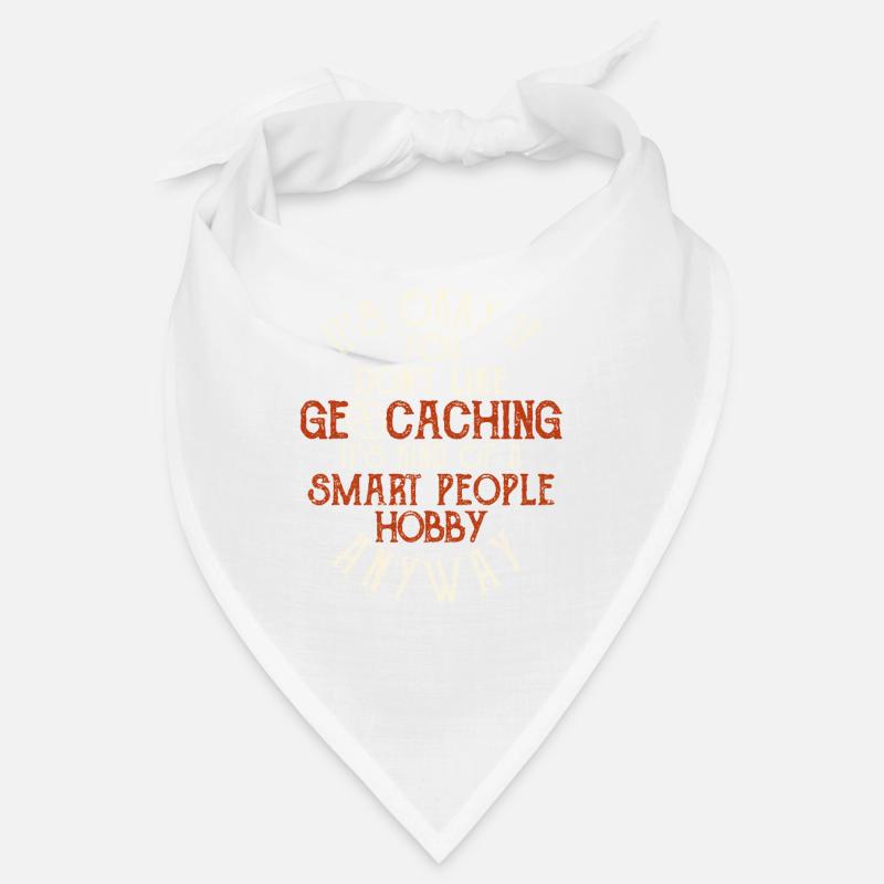 Ce n’est pas grave si vous n’aimez pas Geocaching Lover Bandana
