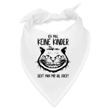 Ich mag keine Kinder - Grinsekatze Lustiger Spruch - Bandana - Weiß - Vorne