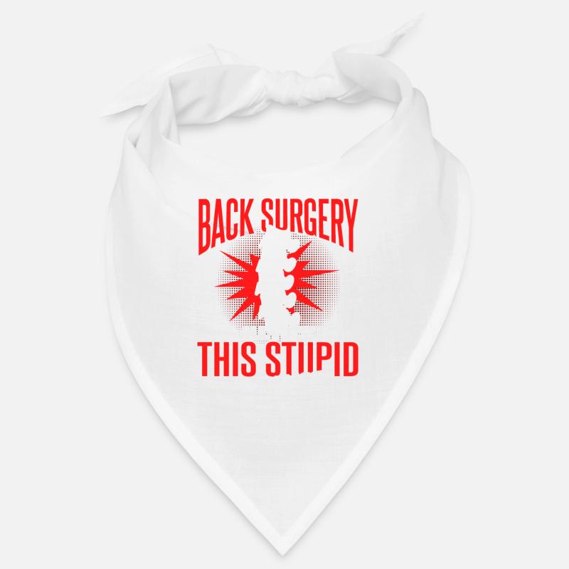 Back Surgery Funny Recovery Gift Bandana