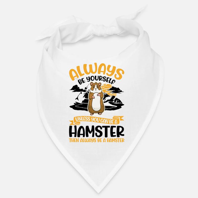 Always be yourself Hamster Dwarf Hamster Bandana